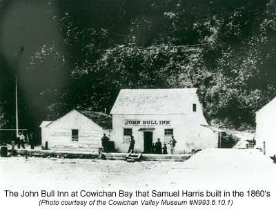 The John Bull Inn at Cowichan Bay that Samuel Harris built in the 1860's